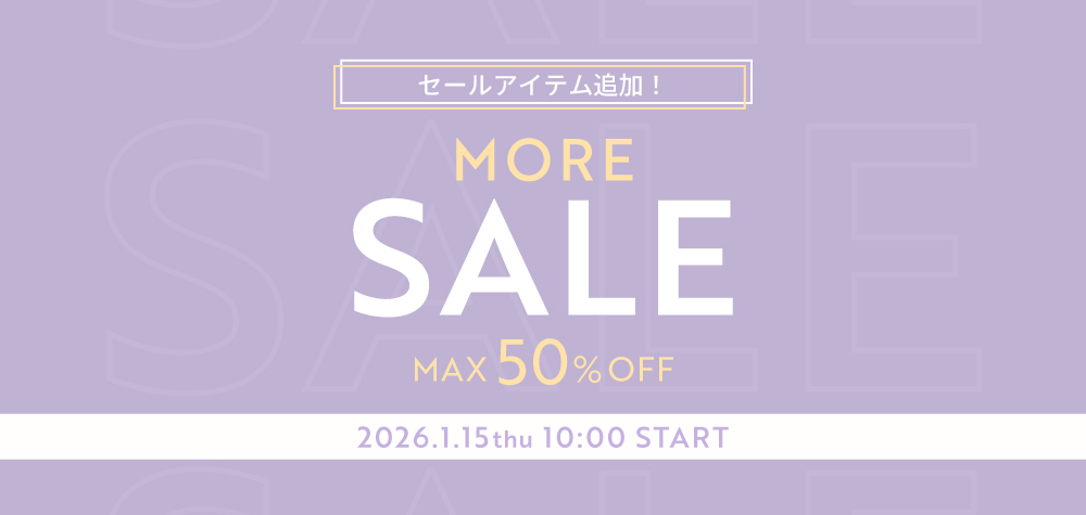 more SALE max 50% OFF 1.8(Thu.)